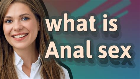 teen anal pictures|How to Have Anal Sex for the First Time